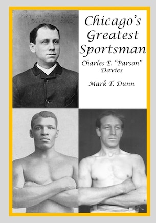 Chicago's Greatest Sportsman - Charles E. Parson Davies