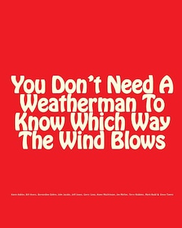Front cover_You Don't Need A Weatherman To Know Which Way The Wind Blows