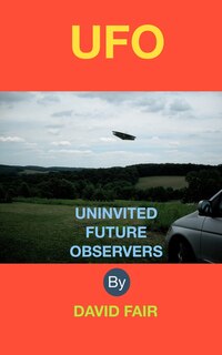 Front cover_Uninvited Future Observers