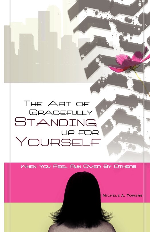 Front cover_The Art of Gracefully Standing Up For Yourself