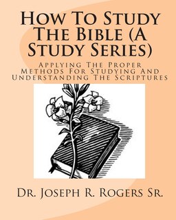 Front cover_How To Study The Bible (A Study Series)