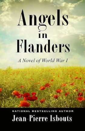 Angels in Flanders: A Novel of World War I