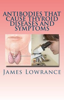 Front cover_Antibodies that Cause Thyroid Diseases and Symptoms