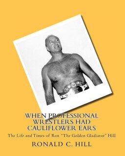 Couverture_When Professional Wrestlers Had Cauliflower Ears