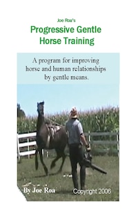 Front cover_Joe Roa's Progressive Gentle Horse Training