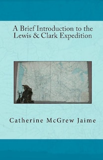 Front cover_A Brief Introduction to the Lewis & Clark Expedition