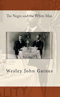 Front cover_The Negro and the White Man