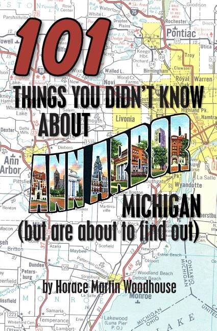 Couverture_101 Things You Didn't Know About Ann Arbor, Michigan