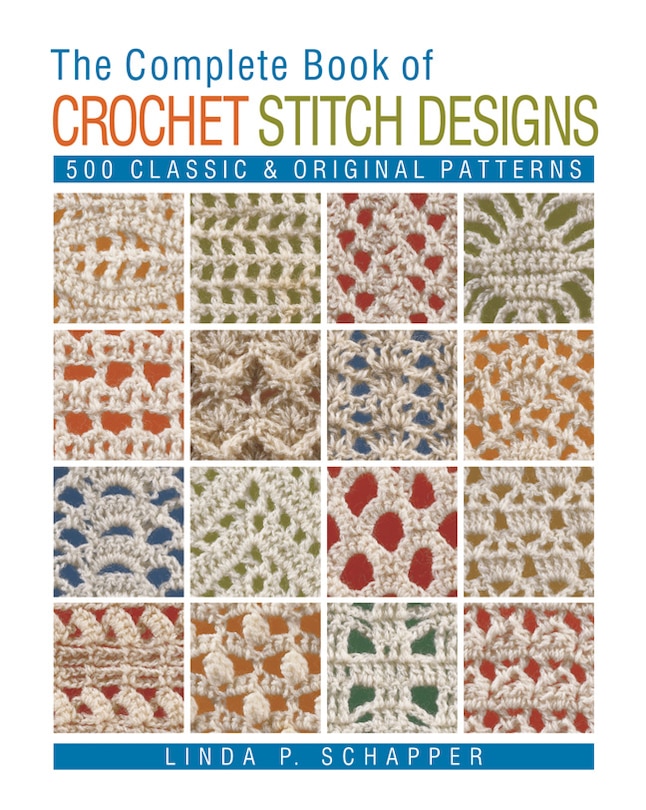 Front cover_The Complete Book of Crochet Stitch Designs