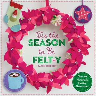 Front cover_’Tis the Season to Be Felt-y