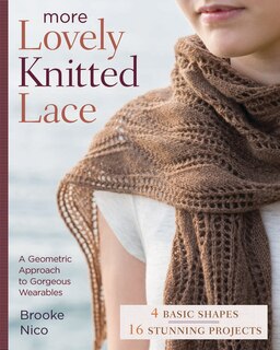 More Lovely Knitted Lace: Contemporary Patterns In Geometric Shapes