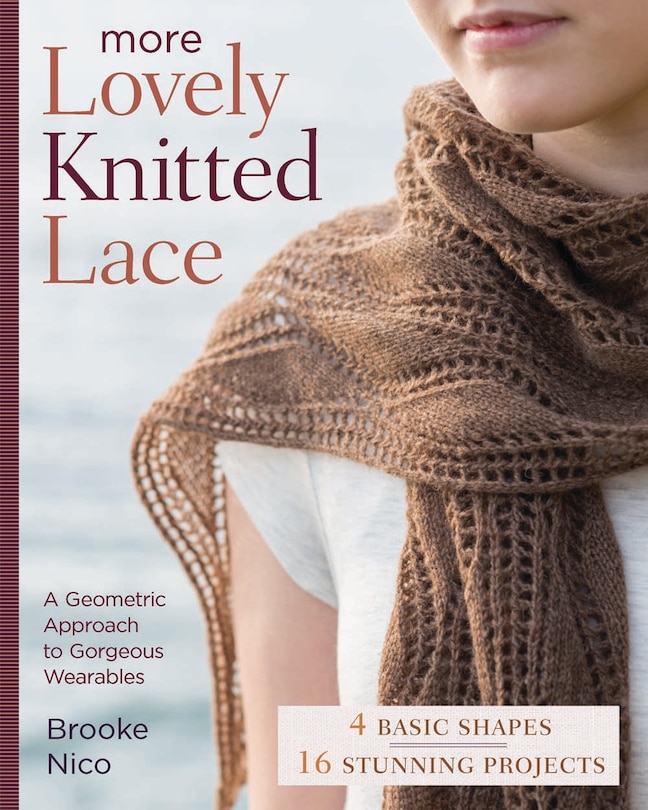 More Lovely Knitted Lace: Contemporary Patterns In Geometric Shapes