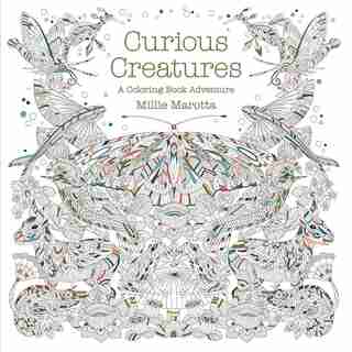 Curious Creatures: A Coloring Book Adventure by Millie Marotta