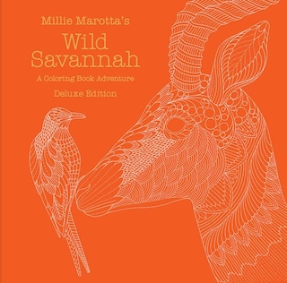 Millie Marotta's Wild Savannah: Deluxe Edition: A Coloring Book Adventure