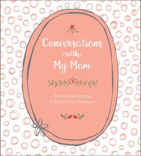 Front cover_Conversations With My Mom