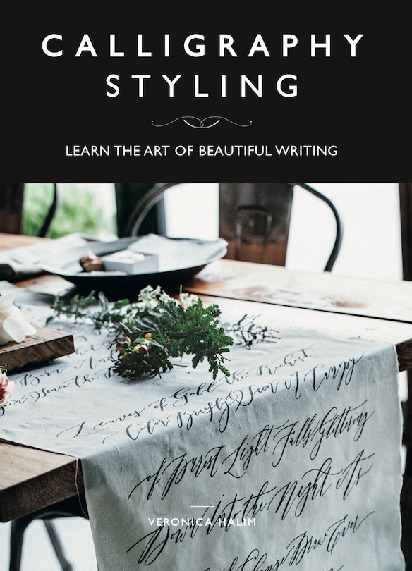 Calligraphy Styling: Learn The Art Of Beautiful Writing