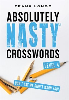 Front cover_Absolutely Nasty® Crosswords Level 4