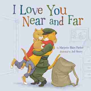I Love You Near And Far by Marjorie Blain Parker