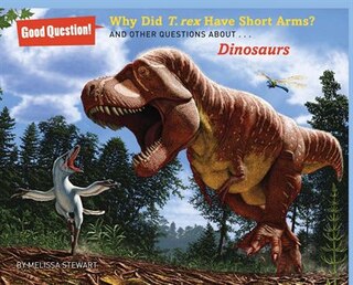 Front cover_Why Did T. Rex Have Short Arms?