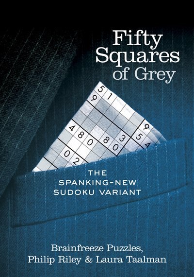 Fifty Squares Of Grey: The Spanking-new Sudoku Variant