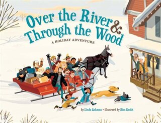 Over The River & Through The Wood: A Holiday Adventure