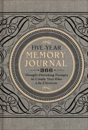 Five-year Memory Journal: 366 Thought-provoking Prompts To Create Your Own Life Chronicle