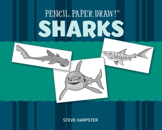 Front cover_Pencil, Paper, Draw!®: Sharks