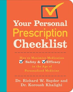 Your Personal Prescription Checklist: How To Maximize Medication Safety And Efficacy In The Age Of Personalized Medicine