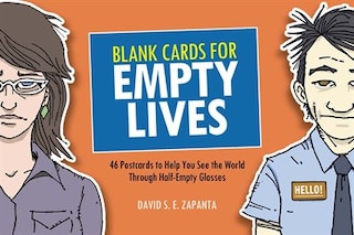 Blank Cards For Empty Lives: 46 Postcards To Help You See The World Through Half-empty Glasses