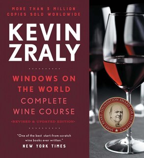 Kevin Zraly Windows On The World Complete Wine Course: Revised And Expanded Edition