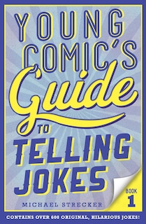 Young Comic's Guide To Telling Jokes: Book 1