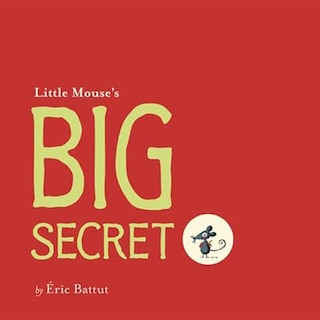 Front cover_Little Mouse's Big Secret