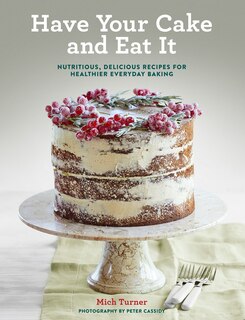 Front cover_Have Your Cake And Eat It