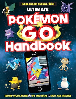 Front cover_The Ultimate Pokémon Go Handbook
