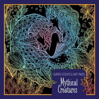 Front cover_Super Scratch Art Pads: Mythical Creatures