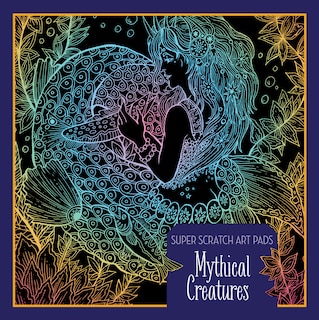 Super Scratch Art Pads: Mythical Creatures