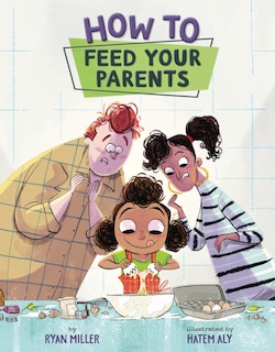 How To Feed Your Parents