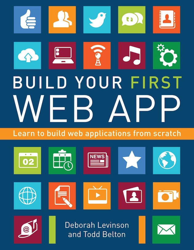 Build Your First Web App: Learn To Build Web Applications From Scratch ...
