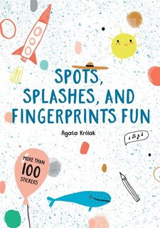 Spots, Splashes, And Fingerprints Fun