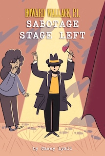 Front cover_Sabotage Stage Left (howard Wallace, P.i.  Book 3)