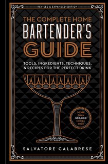 Front cover_The Complete Home Bartender's Guide