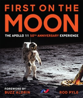 First On The Moon: The Apollo 11 50th Anniversary Experience