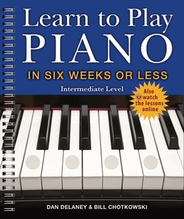 Front cover_Learn To Play Piano In Six Weeks Or Less: Intermediate Level