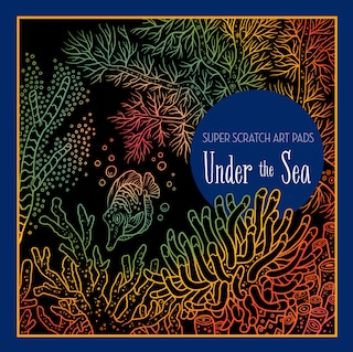 Front cover_Super Scratch Art Pads: Under The Sea