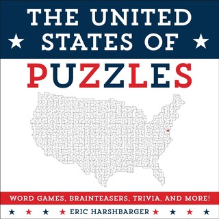 The United States Of Puzzles: Word Games, Brainteasers, Trivia, And More!