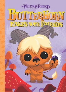 Butterhorn Makes Some Friends: A Wetmore Forest Story