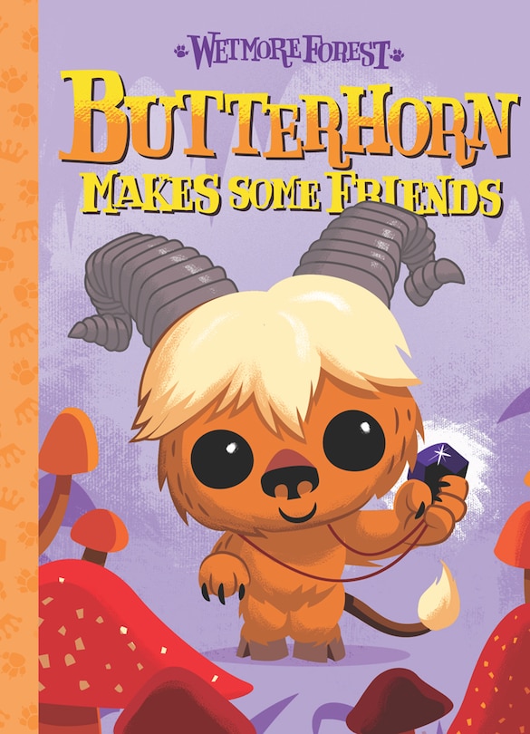 Butterhorn Makes Some Friends: A Wetmore Forest Story