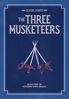 Couverture_Classic Starts®: The Three Musketeers
