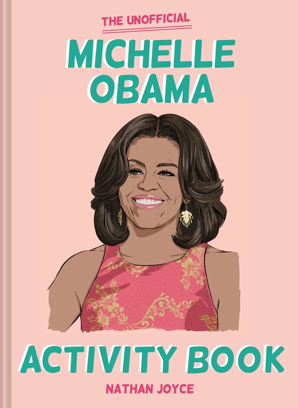 Front cover_The Unofficial Michelle Obama Activity Book