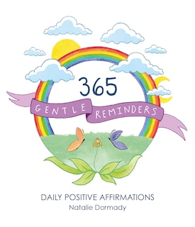 365 Gentle Reminders: Daily Positive Affirmations